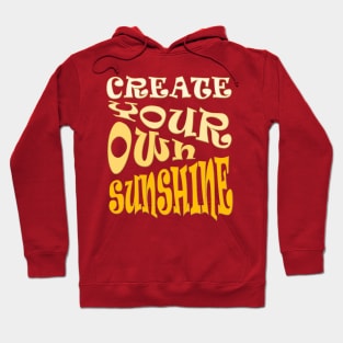 Create Your Own Sunshine Inspirational Quote Hoodie